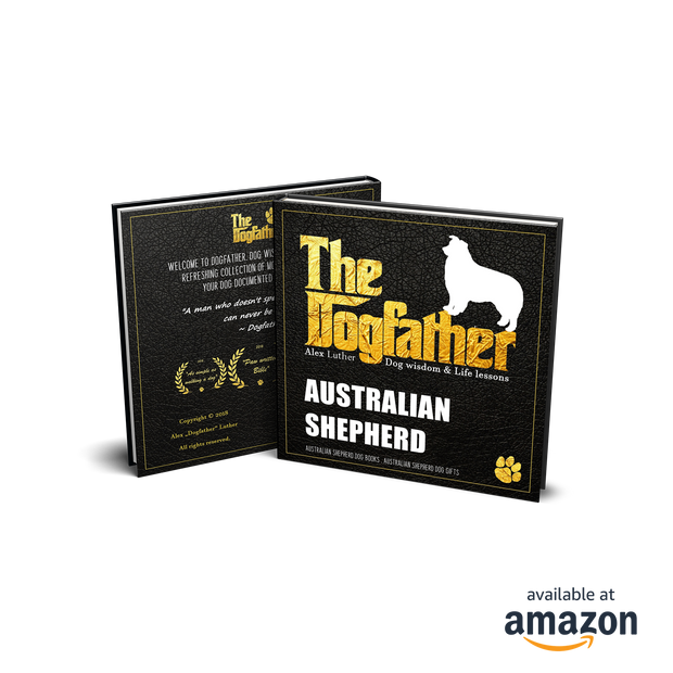 Australian Shepherd Book - The Dogfather: Dog wisdom & Life lessons