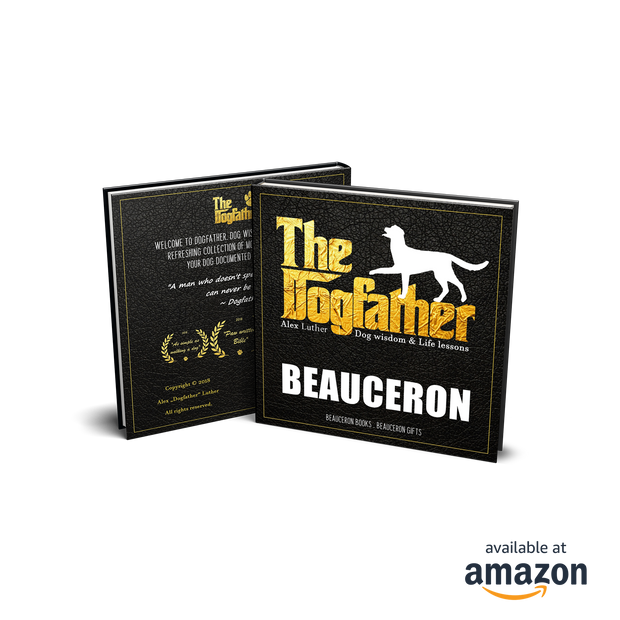 Beauceron Book - The Dogfather: Dog wisdom & Life lessons