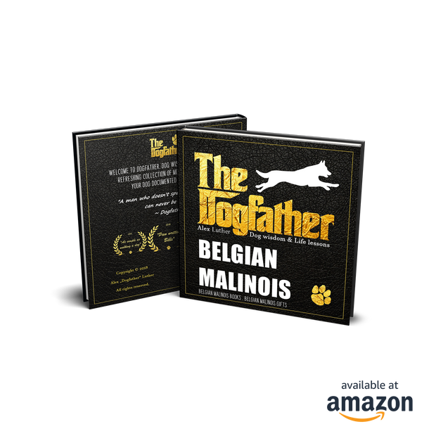 Belgian Malinois Book - The Dogfather: Dog wisdom & Life lessons
