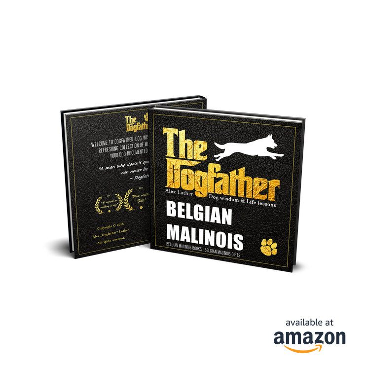 Belgian Malinois Book - The Dogfather: Dog wisdom & Life lessons