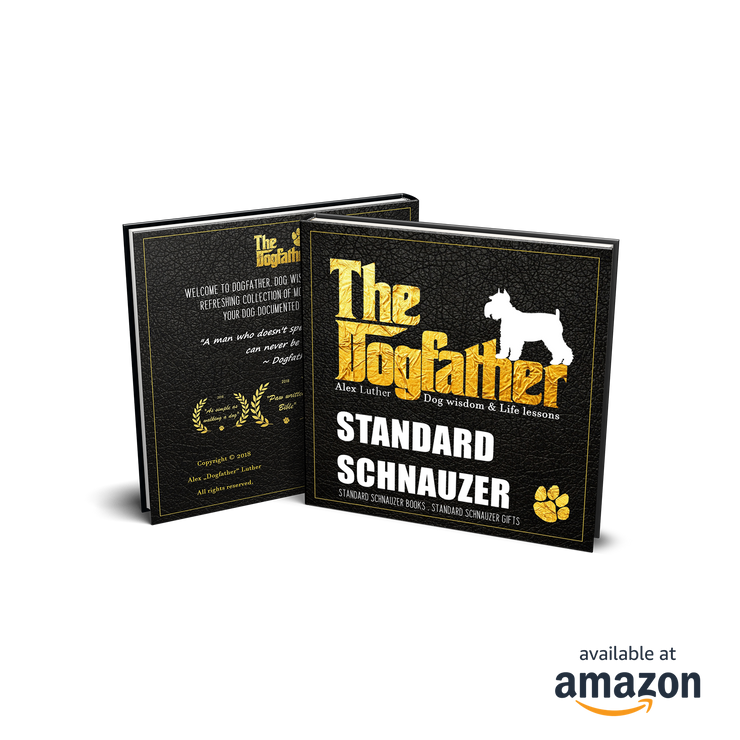 Standard Schnauzer Book - The Dogfather: Dog wisdom & Life lessons