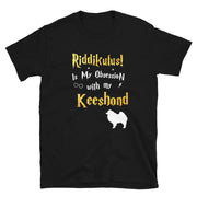 Keeshond T Shirt - Riddikulus Shirt