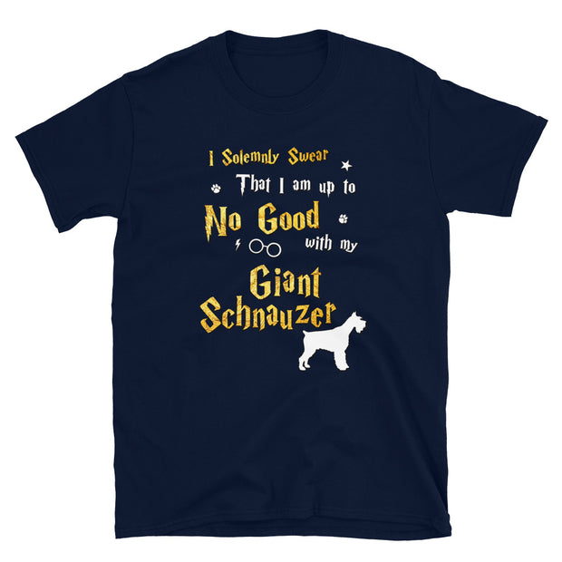 I Solemnly Swear Shirt - Giant Schnauzer Shirt