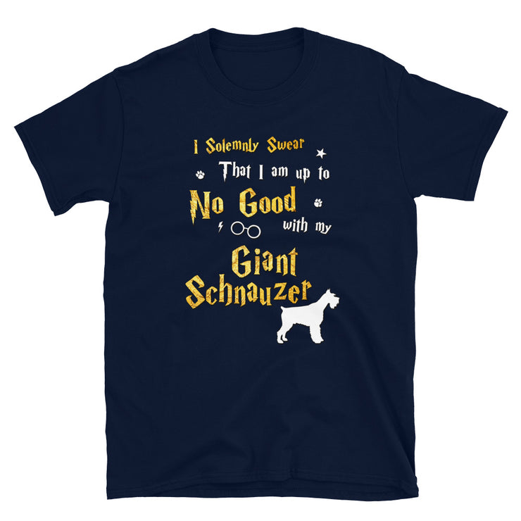 I Solemnly Swear Shirt - Giant Schnauzer Shirt