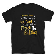 I Solemnly Swear Shirt - French Bulldog Shirt