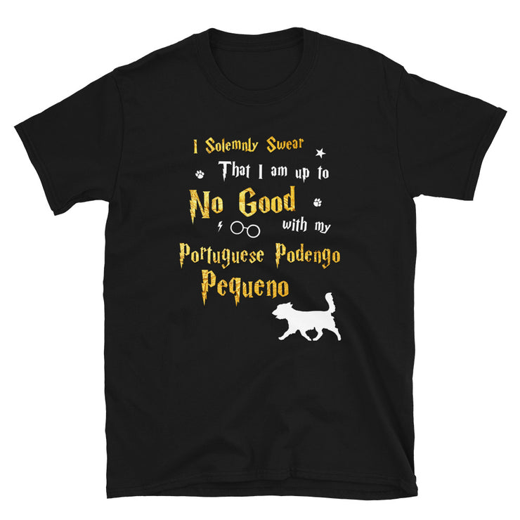 I Solemnly Swear Shirt - Portuguese Podengo Pequeno Shirt