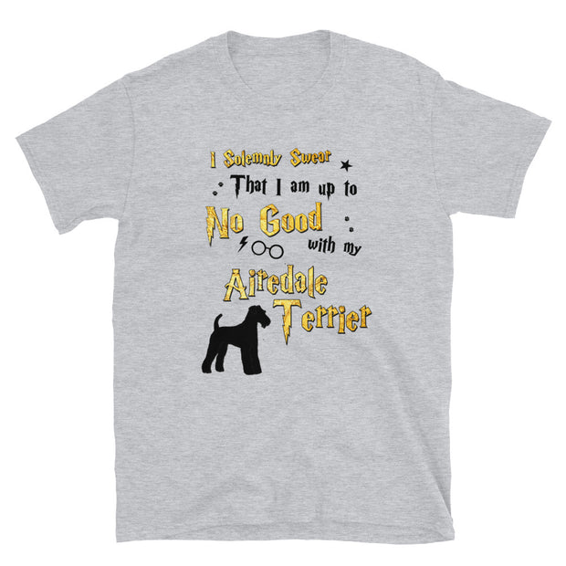 I Solemnly Swear Shirt - Airedale Terrier T-Shirt
