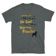 I Solemnly Swear Shirt - Doberman Pinscher T-Shirt