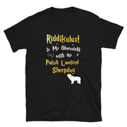 Polish Lowland Sheepdog T Shirt - Riddikulus Shirt