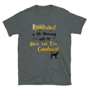 Black and Tan Coonhound T Shirt - Riddikulus Shirt