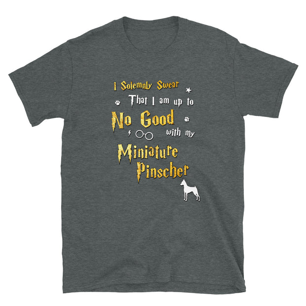 I Solemnly Swear Shirt - Miniature Pinscher Shirt
