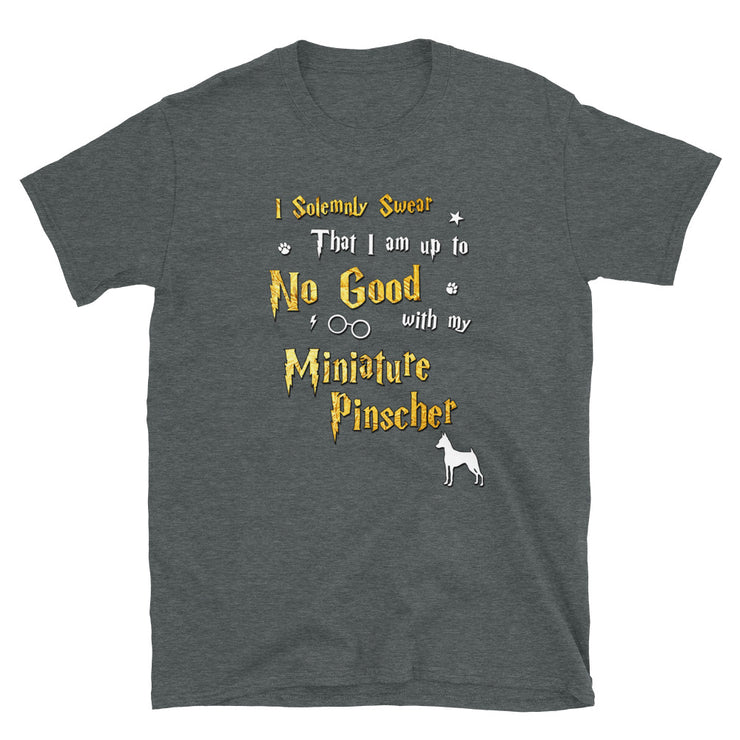 I Solemnly Swear Shirt - Miniature Pinscher Shirt