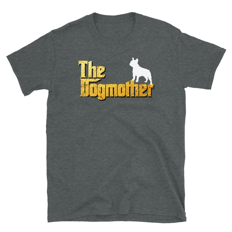French Bulldog dogmother.png Dogmother Unisex T Shirt