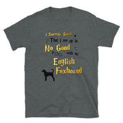 I Solemnly Swear Shirt - English Foxhound T-Shirt