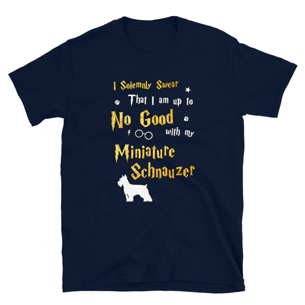 I Solemnly Swear Shirt - Miniature Schnauzer Shirt