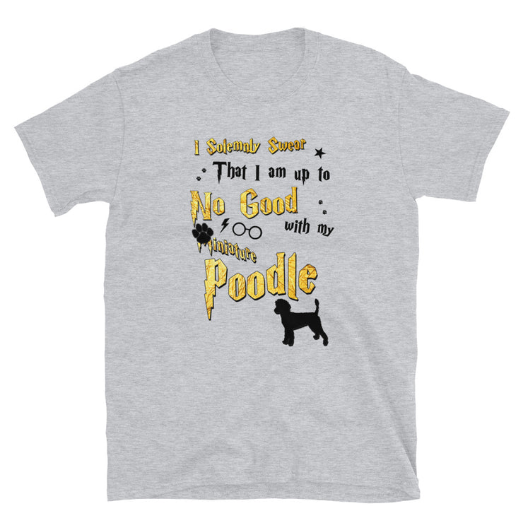 I Solemnly Swear Shirt - Miniature Poodle T-Shirt