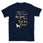 I Solemnly Swear Shirt - Toy Fox Terrier Shirt