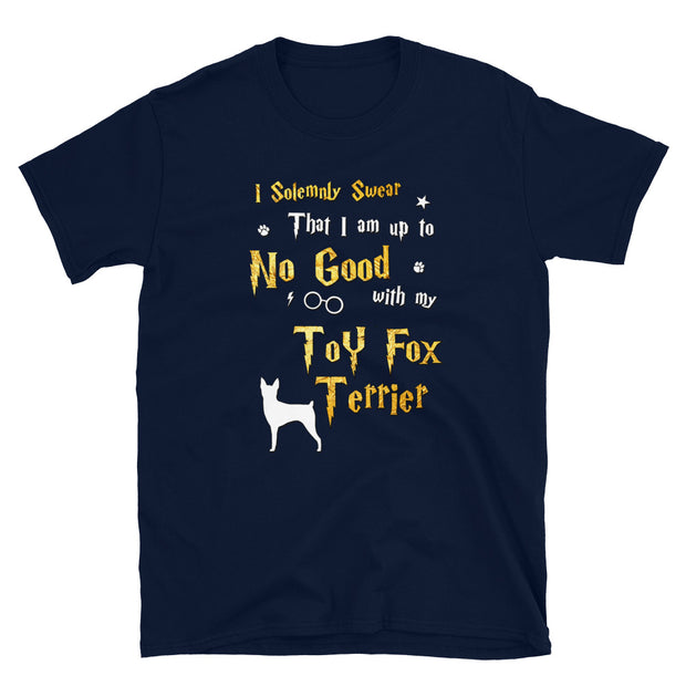 I Solemnly Swear Shirt - Toy Fox Terrier Shirt