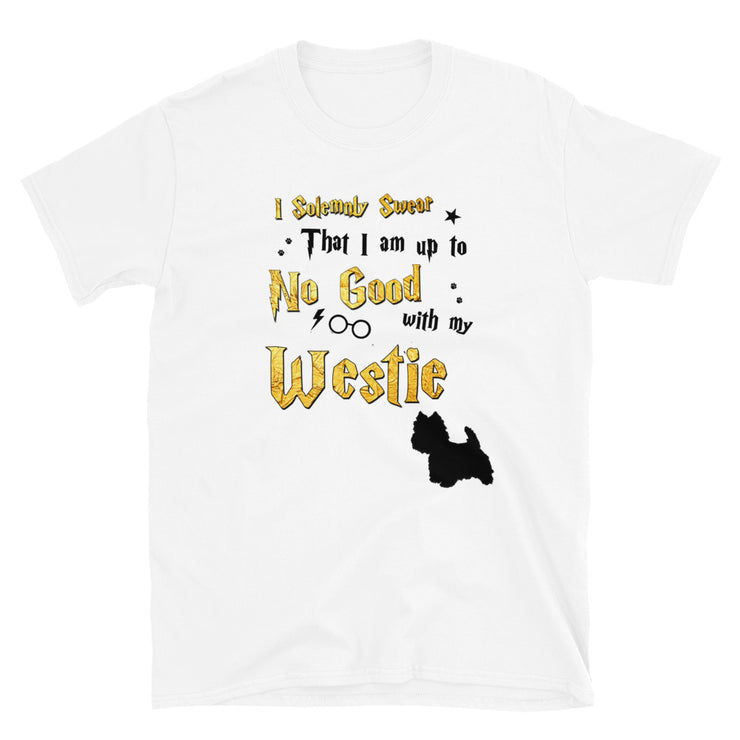 I Solemnly Swear Shirt - Westie T-Shirt