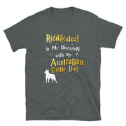 Australian Cattle Dog T Shirt - Riddikulus Shirt