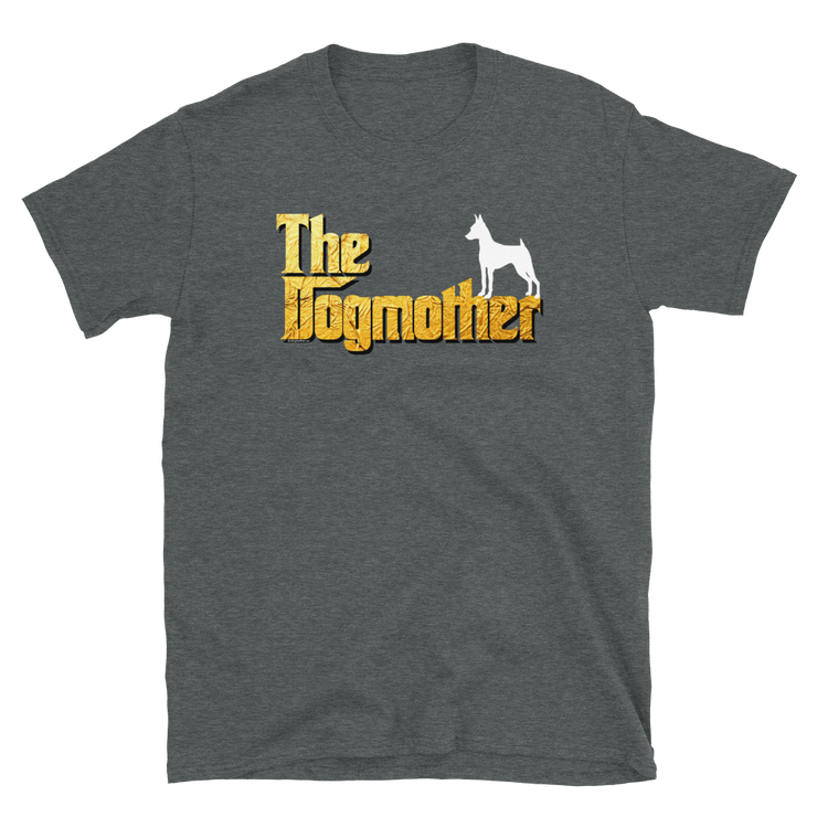 Miniature Pinscher Dogmother Unisex T Shirt