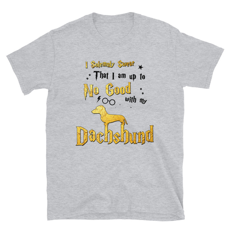 I Solemnly Swear Shirt - Dachshund T-Shirt