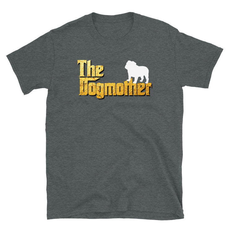 Bulldog Dogmother Unisex T Shirt
