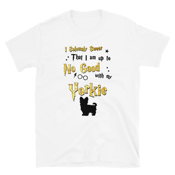 I Solemnly Swear Shirt - Yorkie T-Shirt