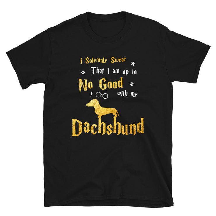 I Solemnly Swear Shirt - Dachshund Shirt