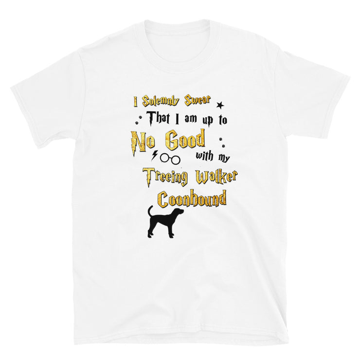 I Solemnly Swear Shirt - Treeing Walker Coonhound T-Shirt