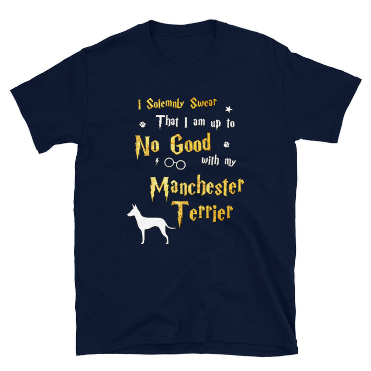 I Solemnly Swear Shirt - Manchester Terrier Shirt