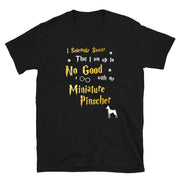 I Solemnly Swear Shirt - Miniature Pinscher Shirt