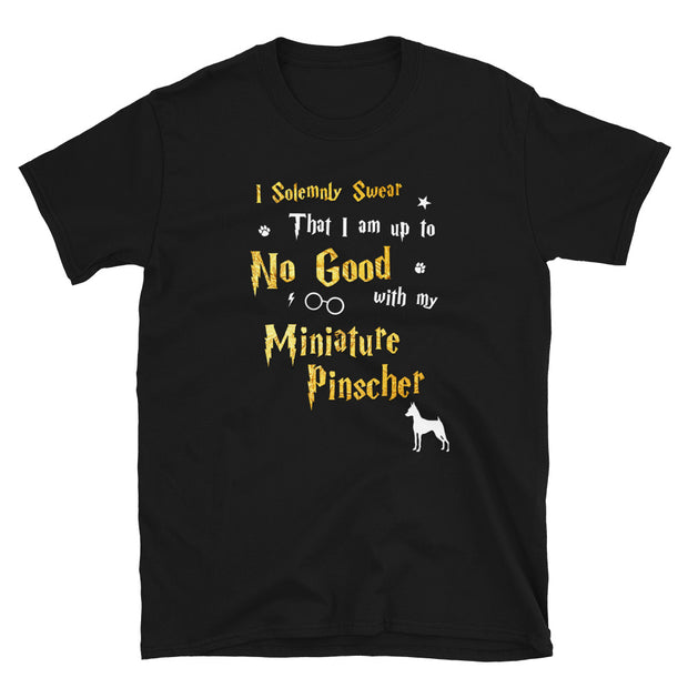 I Solemnly Swear Shirt - Miniature Pinscher Shirt