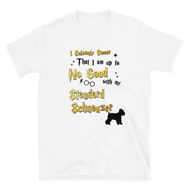 I Solemnly Swear Shirt - Standard Schnauzer T-Shirt
