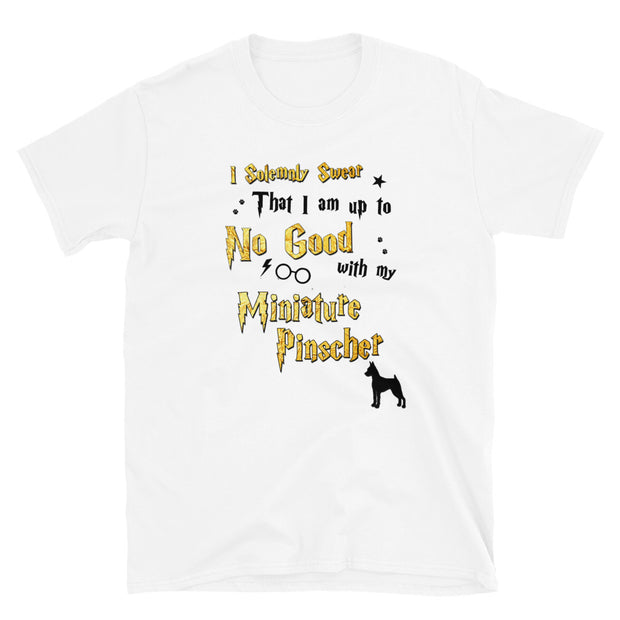 I Solemnly Swear Shirt - Miniature Pinscher T-Shirt