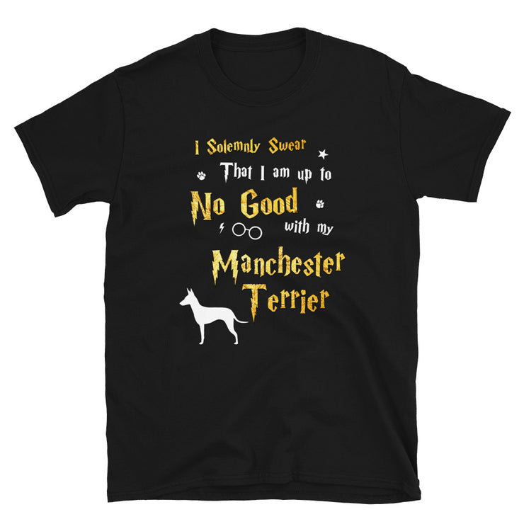 I Solemnly Swear Shirt - Manchester Terrier Shirt