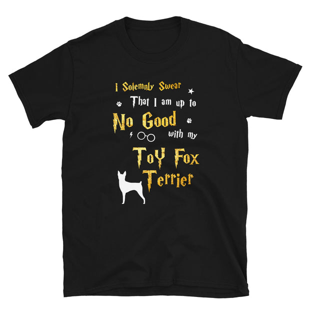 I Solemnly Swear Shirt - Toy Fox Terrier Shirt
