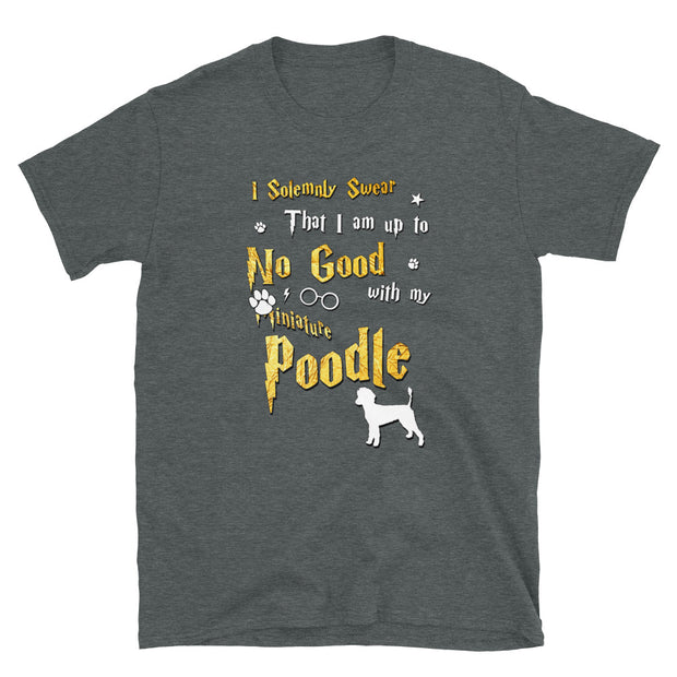 I Solemnly Swear Shirt - Miniature Poodle Shirt
