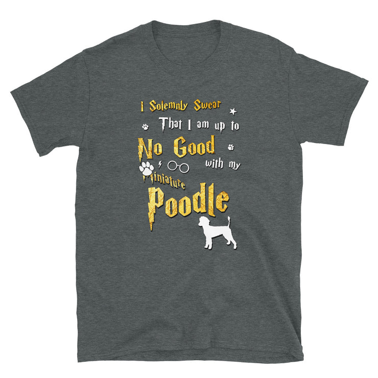 I Solemnly Swear Shirt - Miniature Poodle Shirt