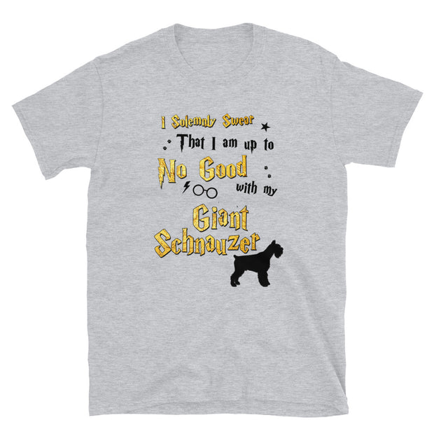 I Solemnly Swear Shirt - Giant Schnauzer T-Shirt