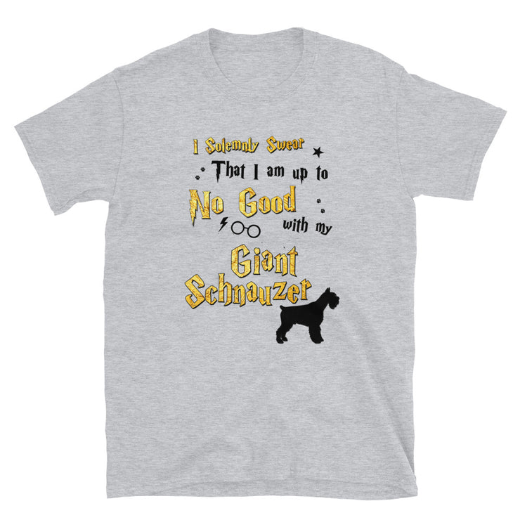I Solemnly Swear Shirt - Giant Schnauzer T-Shirt