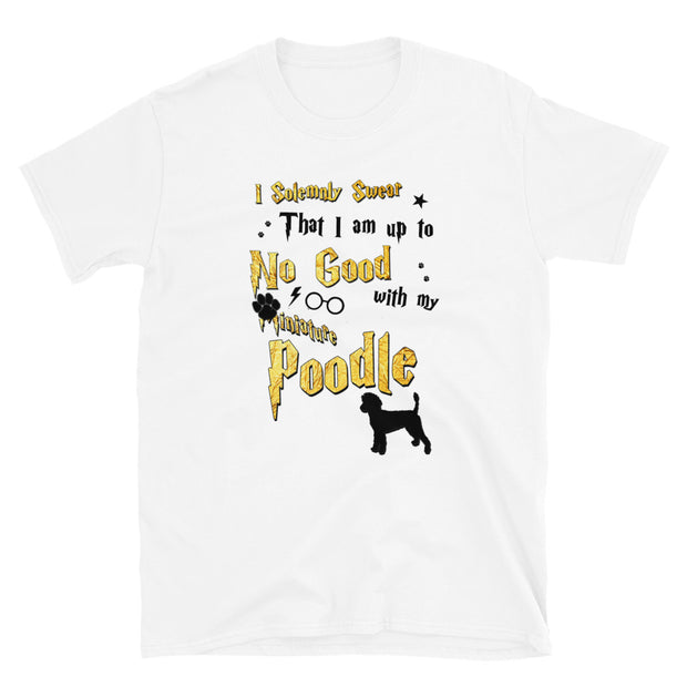 I Solemnly Swear Shirt - Miniature Poodle T-Shirt