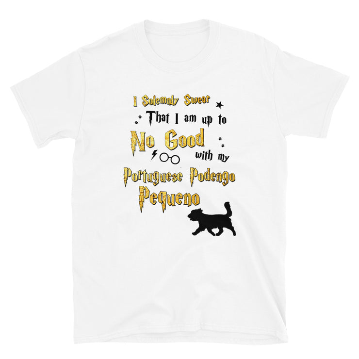 I Solemnly Swear Shirt - Portuguese Podengo Pequeno T-Shirt