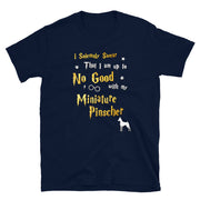 I Solemnly Swear Shirt - Miniature Pinscher Shirt