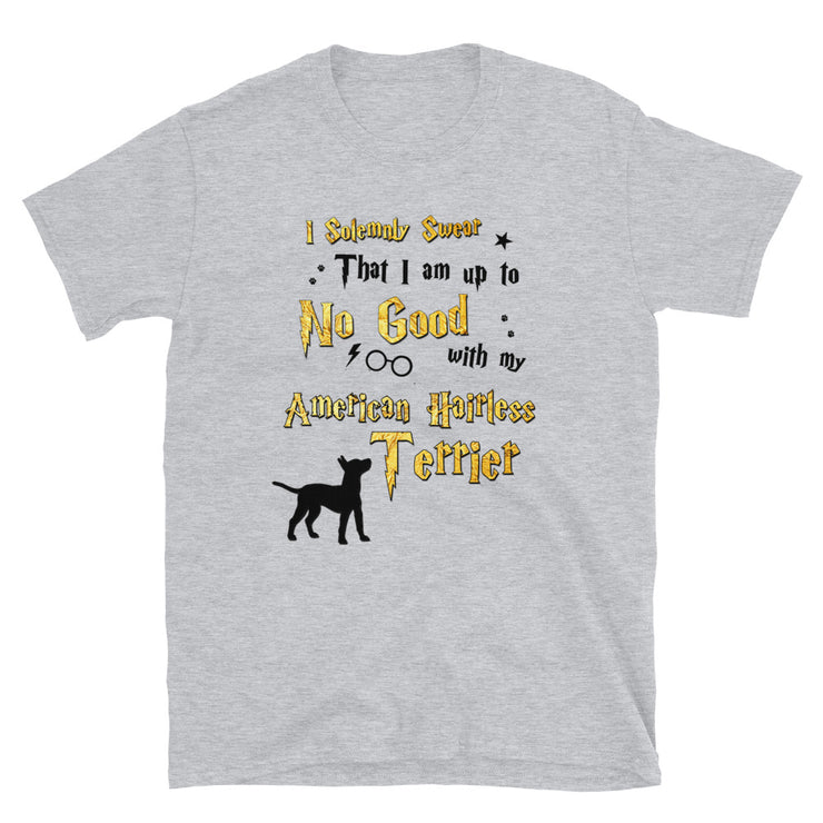 I Solemnly Swear Shirt - American Hairless Terrier T-Shirt