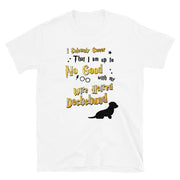 I Solemnly Swear Shirt - Wire Haired Dachshund T-Shirt