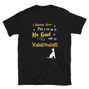 I Solemnly Swear Shirt - Xoloitzcuintli Shirt