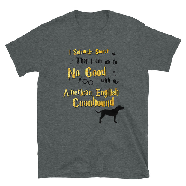I Solemnly Swear Shirt - American English Coonhound T-Shirt
