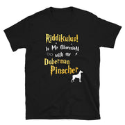 Doberman Pinscher T Shirt - Riddikulus Shirt