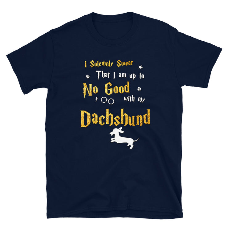 I Solemnly Swear Shirt - Dachshund Shirt
